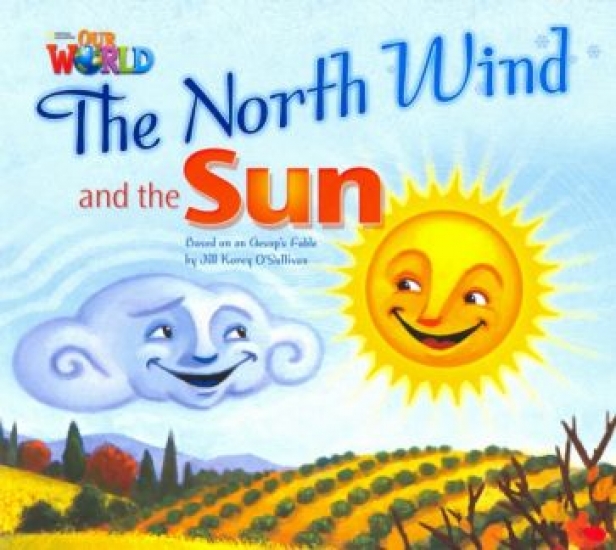 Jill Korey OSullivan Our World Readers Level 2: The North Wind & the Sun (Big Book) 