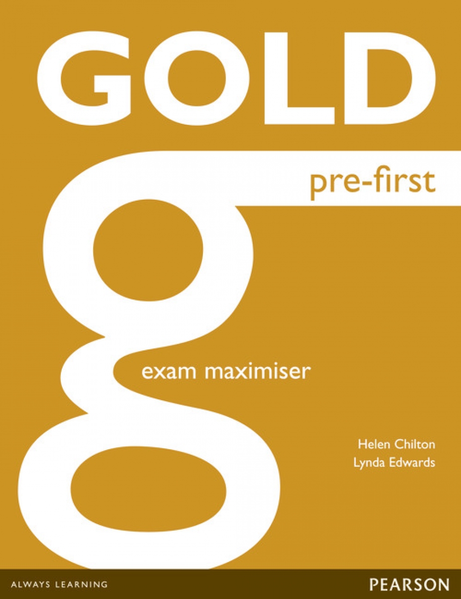 Lynda Edwards, Helen Chilton Gold Pre-First. Exam Maximiser (no Key) 