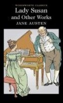 Jane Austen Lady Susan and Other Works 