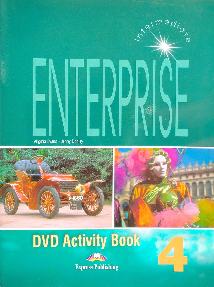 Virginia Evans, Jenny Dooley Enterprise 4. Video Activity Book. Intermediate.     