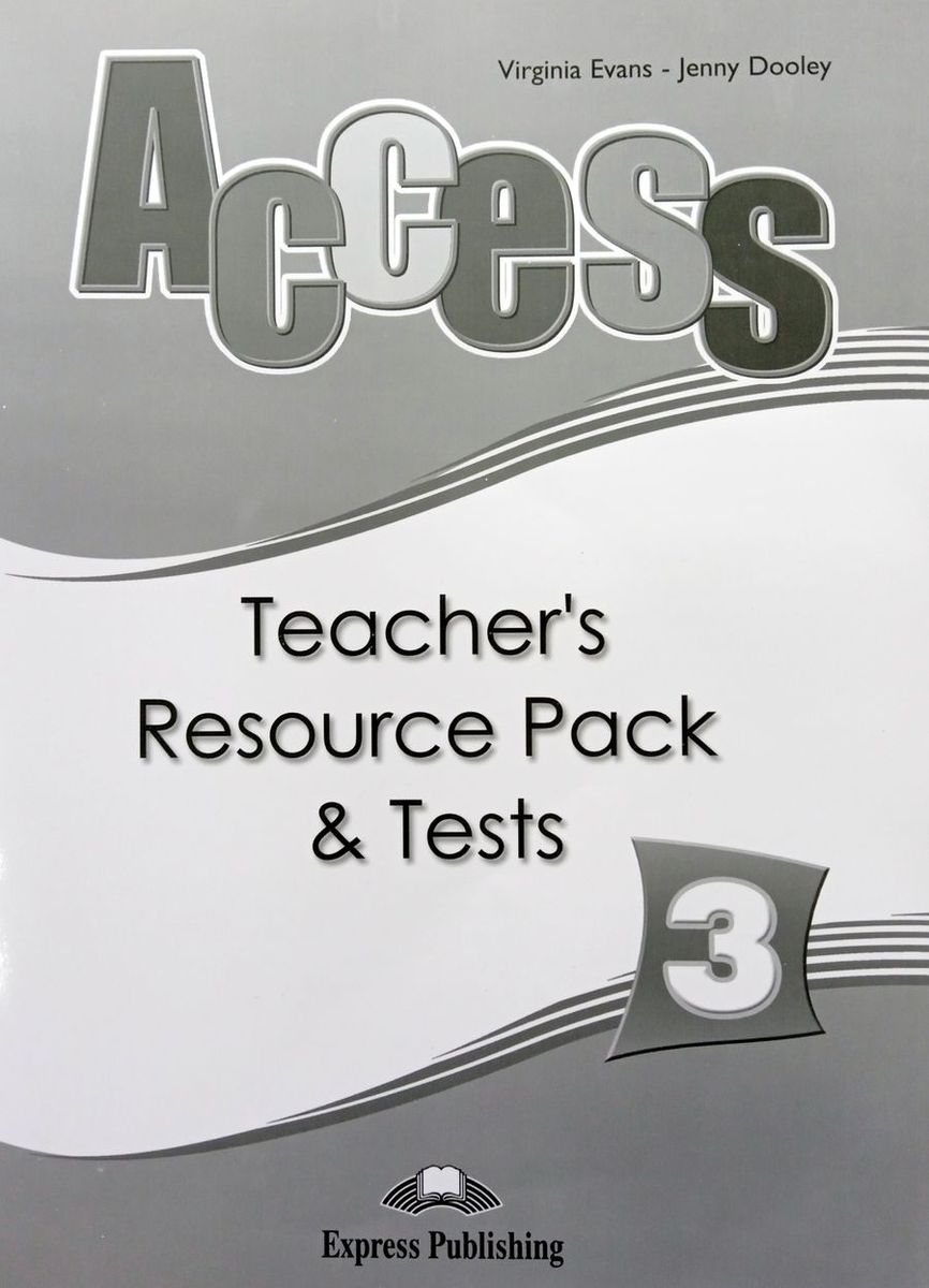 Virginia Evans, Jenny Dooley Access 3. Teacher's Resource Pack. Pre-Intermediate.   . 