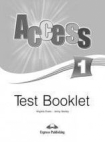 Virginia Evans, Jenny Dooley Access 1. Test Booklet. Beginner.     . 