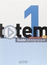 Jean-Thierry Le Bougnec, Marie-Jose Lopes Totem 1 (A1) Guide pedagogique 