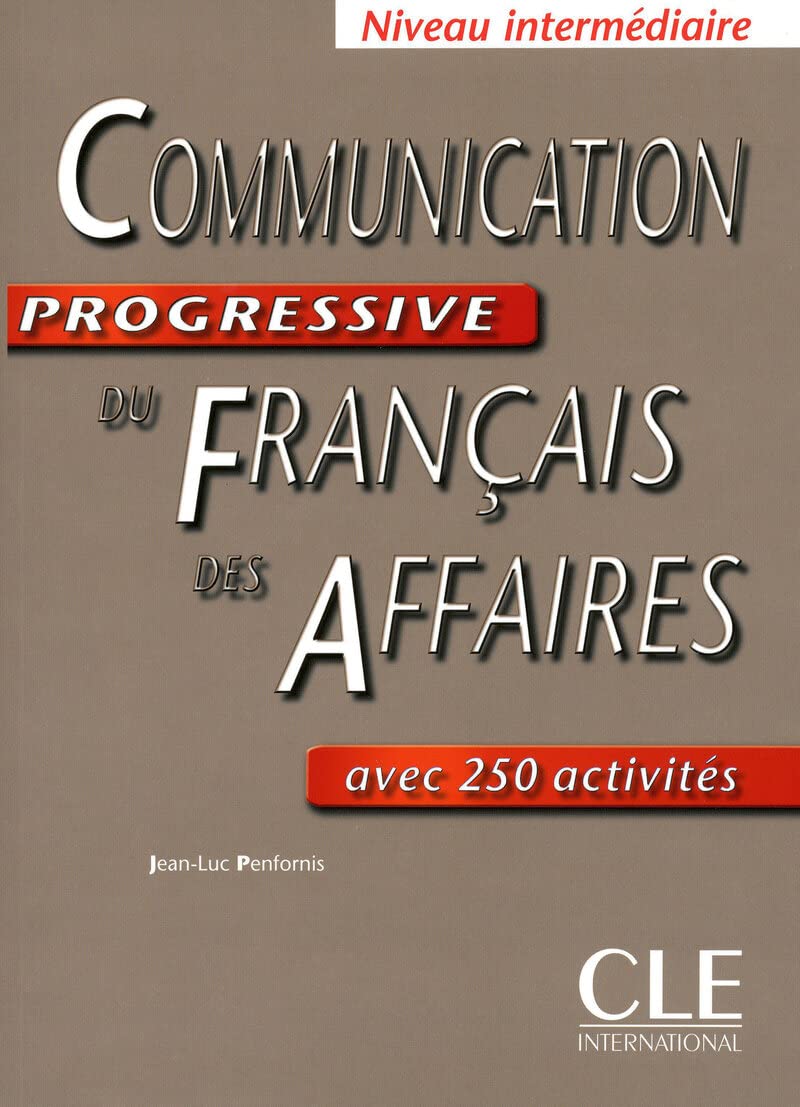 Jean-Luc Penfornis Communication progressive du francais des affaires Intermediaire - Livre 
