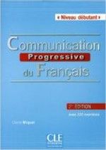 Claire Miquel Communication Progressive du franais 2e dition Dbutant - Livre + CD audio 