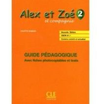 Colette Samson Alex et Zoe 2. Nouvelle edition - Guide Pedagogique 