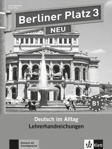 Theo Scherling, Christiane Lemcke, Lutz Rohrmann Berliner Platz NEU 3 Lehrerhandreichungen 