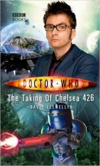 Llewellyn D. Doctor Who: The Taking of Chelsea 426 