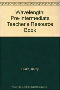 Wavelength: Pre-intermediate Teacher's Resource Book. Spiral-bound 