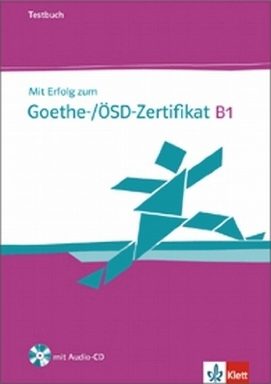 Mit Erfolg zum Goethe-/ OSD-Zertifikat B1 - Testbuch + Audio-CD 