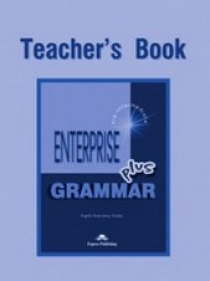 Virginia Evans.Jenny Dooley. Enterprise Plus. Grammar Book. (Teacher's). Pre-Intermediate.   