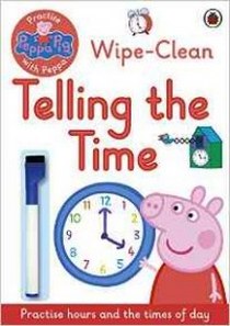 Peppa Pig: Practise with Peppa: Wipe-Clean Telling the Time 