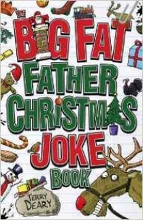 Deary Terry The Big Fat Father Christmas Joke Book 