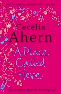 Ahern Cecelia A Place Called Here 