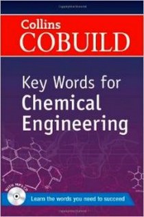 Collins Cobuild Key Words for Chemical Engineering (+ CD-ROM) 