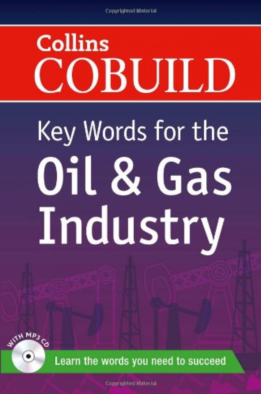 Collins Cobuild Key Words for the Oil and Gas Industry 