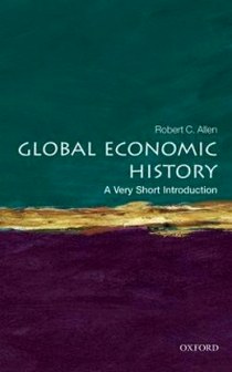 Allen, Robert C. Global Economic History: Very Short Introduction 