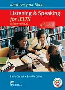 Sam M., Barry C. Improve Your Skills: Listening & Speaking for IELTS 4.5-6.0 Student's Book with key & MPO Pack 