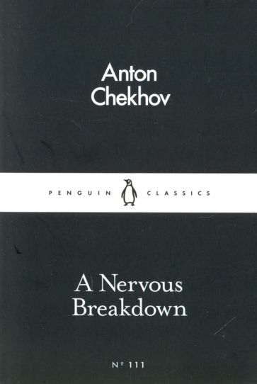 Anton, Chekhov A Nervous Breakdown 