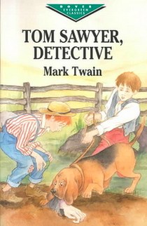 Twain Mark Tom Sawyer, Detective 