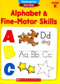 Levy, Aaron; Levy, Kelley Wingate Basic Skills: Alphabet & Fine-Motor Skills (Kindergarten) 