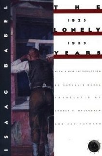 Babel I. Lonely Years 1925-1939: Unpublished Stories and Private Correspondence 