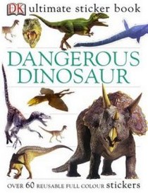 Dorling K. Dangerous Dinosaurs Utlimate Sticker Book 