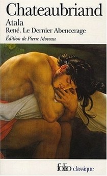 Chateaubriand Atala. Rene. Suivi de Les aventures du dernier Abencerage 