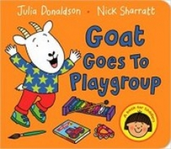 Julia Donaldson Goat Goes to Playgroup 