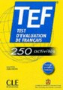 Gaelle K. 250 Activites Test D'Evaluation Du Fr (TEF) Livre 