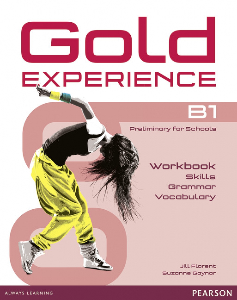 Jill, Florent Gold Experience B1. Language and Skills Workbook 