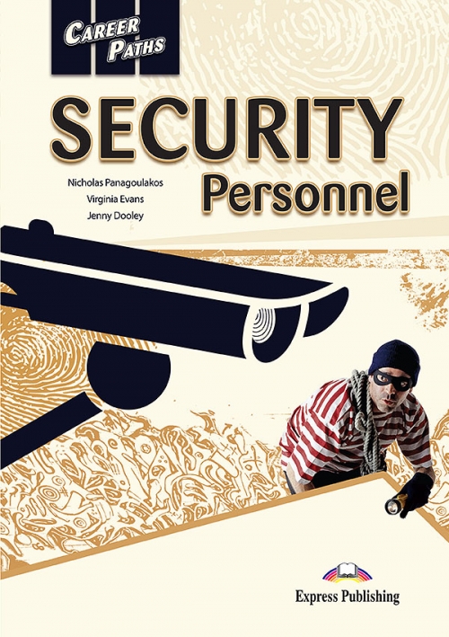Virginia Evans, Jenny Dooley, Nicholas Panagoulakos Career Paths: Security Personnel (Esp). Student's Book with cross-platform application.  