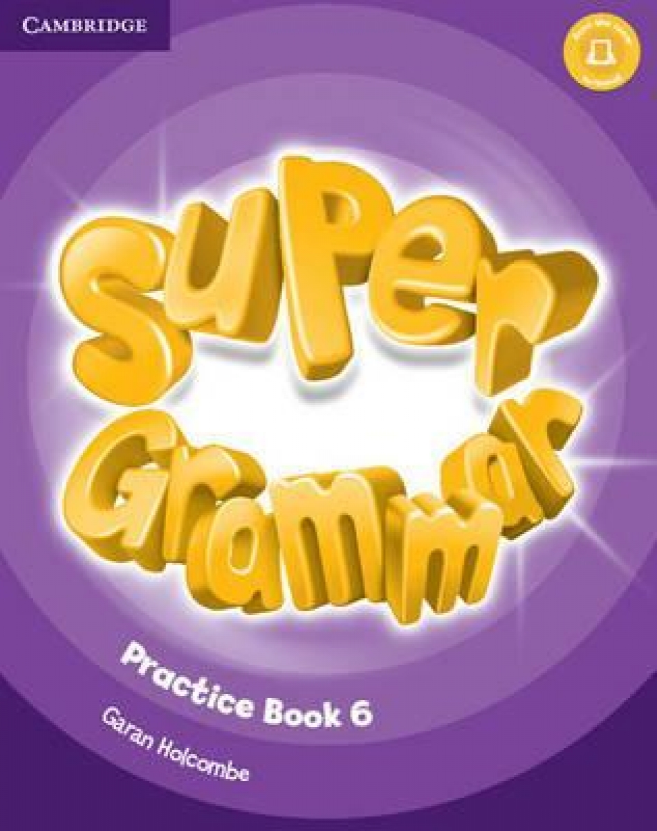 Super Minds Level 6 Super Grammar Book - , Купить c быстрой доставкой или  самовывозом, ISBN 978-1-316-63151-5 - КомБук (Combook.RU)