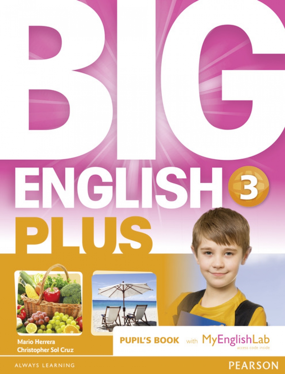 Mario Herrera, Christopher Sol Cruz Big English Plus 3. Pupils' Book with Myenglishlab Access Code Pack 