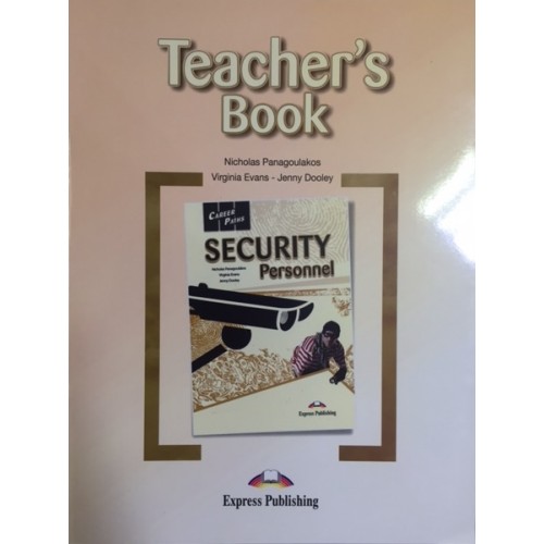 Virginia Evans, Jenny Dooley, Nicholas Panagoulakos Career Paths: Security Personnel (Esp). Teacher's Book.    