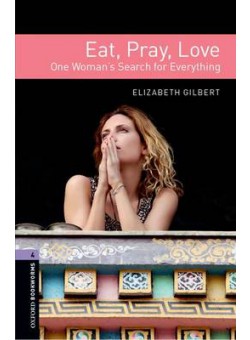 Elizabeth Gilbert, Rachel Bladon Oxford Bookworms Library: Stage 4: Eat Pray Love Audio CD Pack 