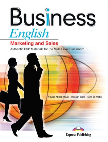 Nevine Abdel Khalik, Hassan Bard, Dina El-Araby Business English. Marketing and Sales. Student's Book.  