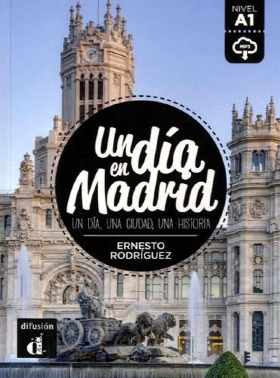 Rodriguez, E. Un Dia En Madrid (A1) - Libro + MP3 Descargable 