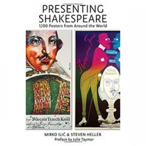 Presenting Shakespeare: 1,100 Posters from Around the World 