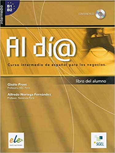 Alfredo, Prost , Gisele; N. Al Dia Intermedio Libro del alumno +CD 