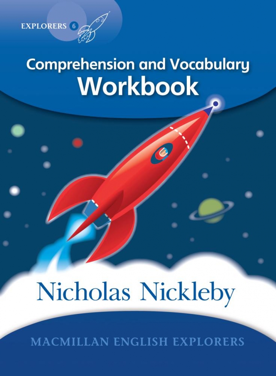 Printha Ellis, Mary Bowen, Wendy Wren Explorers 6: Nicholas Nickleby Work Book 