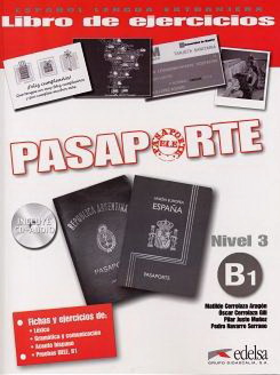 M. Cerrolaza. O. Cerrolaza. P. Justo Pasaporte ELE B1 Libro de Ejercicios + CD audio 