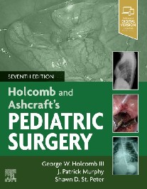 George, Holcomb, J. Patrick Murphy, Shawn D. St Peter Holcomb and Ashcraft's Pediatric Surgery, 7 ed. 