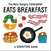 Carle Eric The Very Hungry Caterpillar Eats Breakfast 