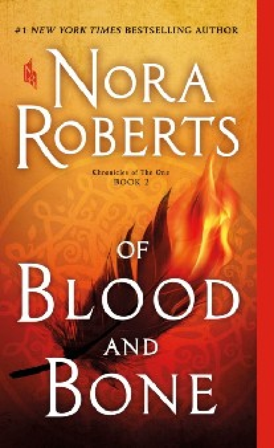 Roberts Nora Of Blood and Bone: Chronicles of the One, Book 2 
