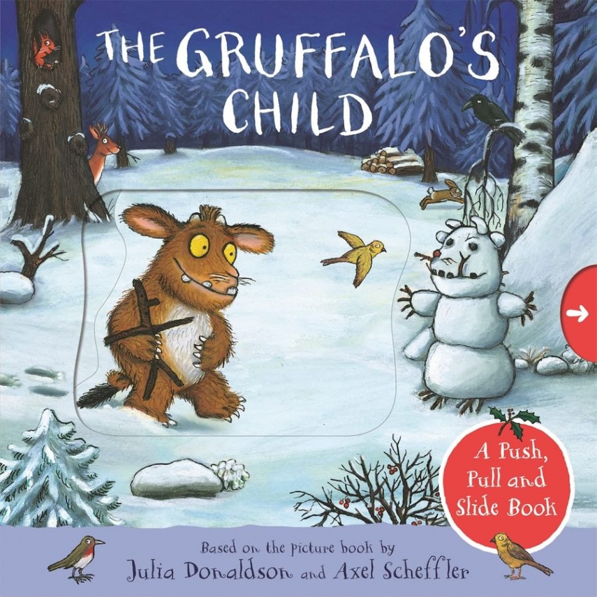 Donaldson Julia The Gruffalo's Child: A Push, Pull and Slide Book 