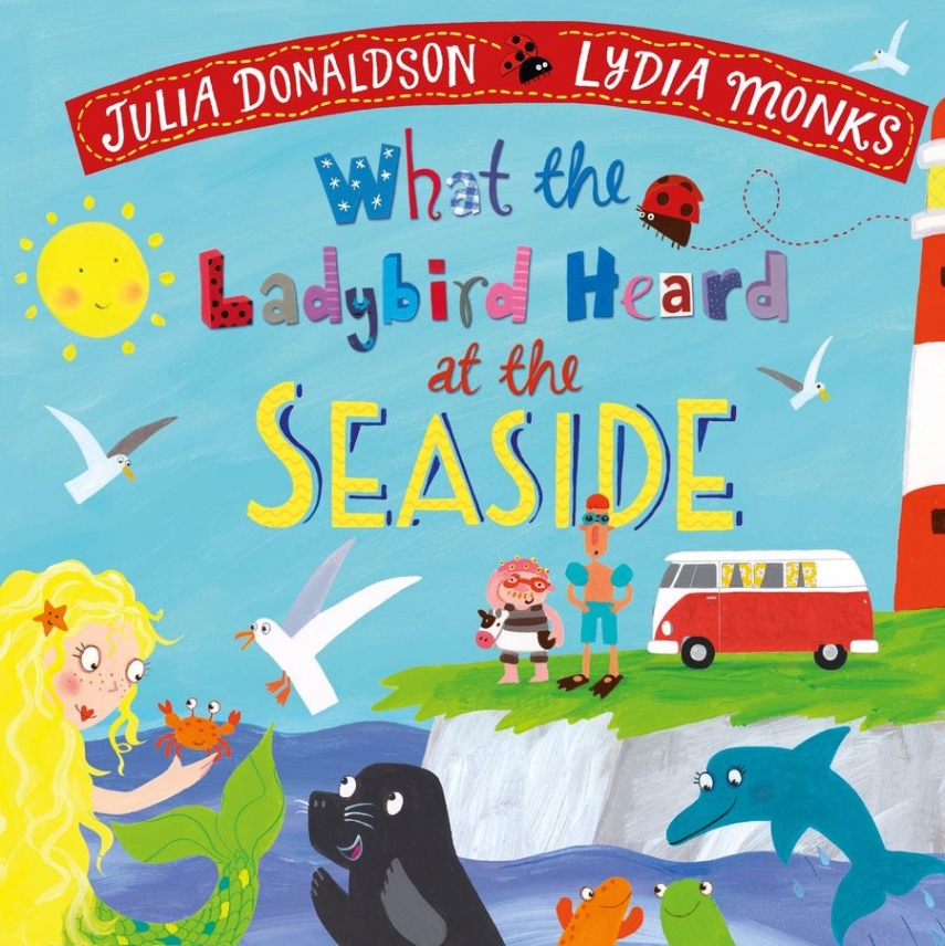 Donaldson Julia What the ladybird heard at the seaside 