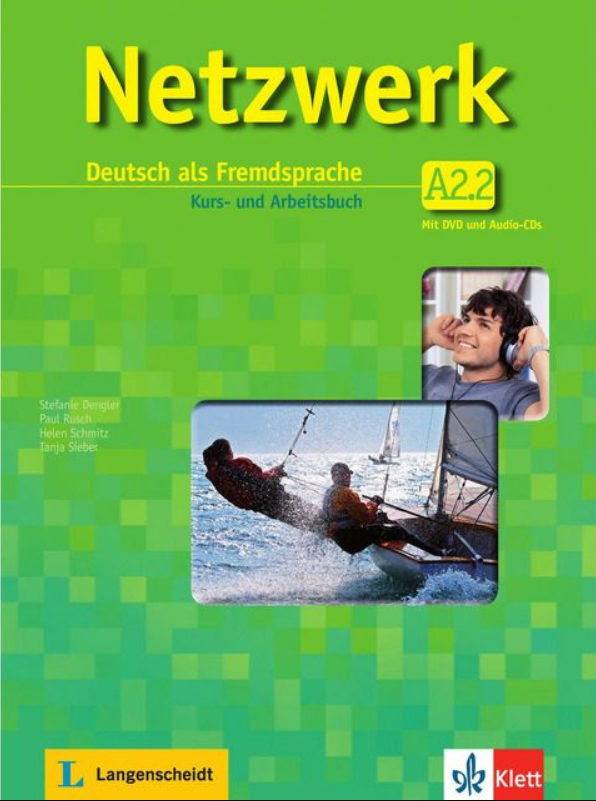 Helen Schmitz, Tanja Sieber, Stefanie Dengler, Paul Rusch Netzwerk A2. 2 Kurs- und Arbeitsbuch mit DVD und 2 Audio-CDs 