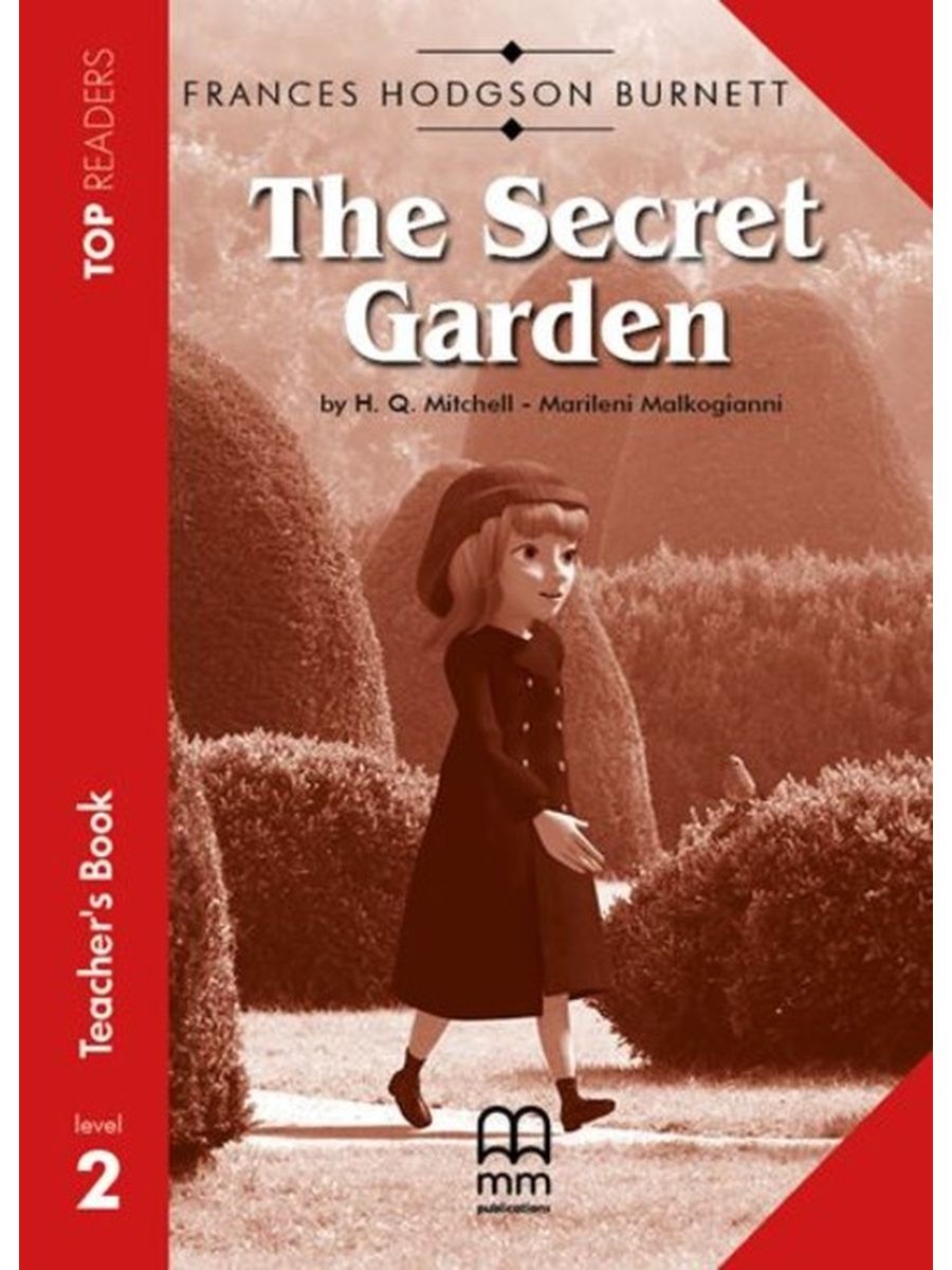 Mitchell, H.Q. The Secret Garden. Teacher's Book with Student's Book and Glossary. Elementary 