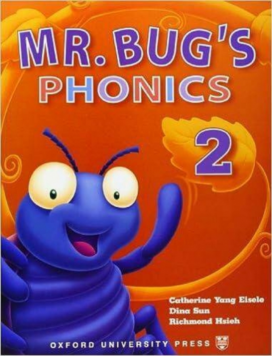Catherine Yang Eisele, Diana Sun and Richmond Hsieh Mr Bug's Phonics 2 Student's Book 